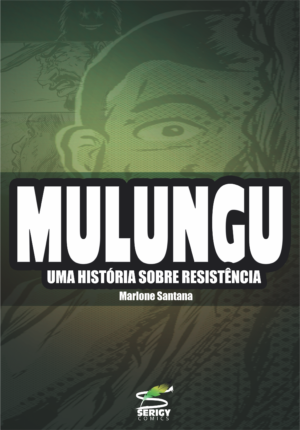MULUNGU - UMA HISTÓRIA SOBRE RESISTÊNCIA
