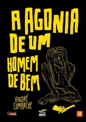 A AGONIA DE UM HOMEM DE BEM