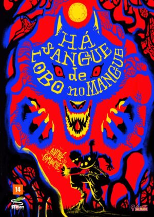 HÁ SANGUE DE LOBO NO MANGUE