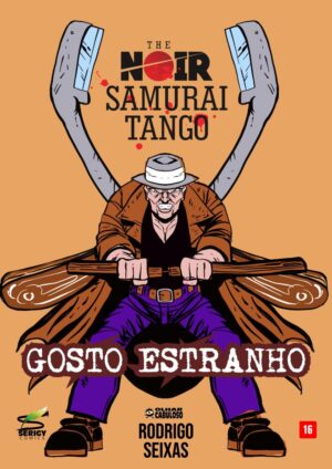 THE NOIR SAMURAI TANGO - GOSTO ESTRANHO